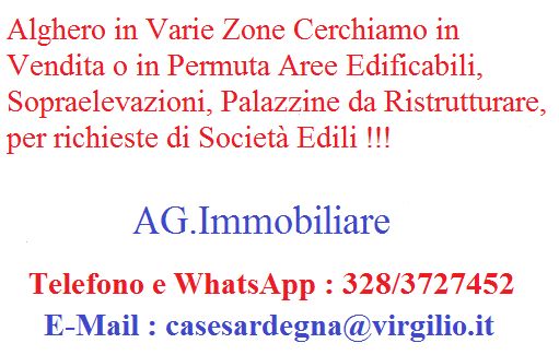 Alghero cerchiamo in vendita aree edificabili, sopraelevazioni, palazzine da ristrutturare !!!