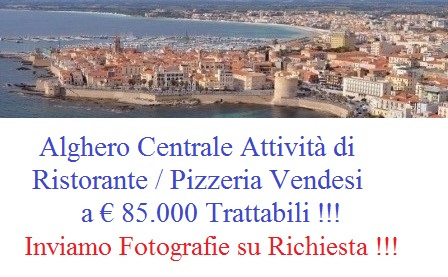 Alghero centrale attivit� di ristorante / pizzeria vendesi !!!