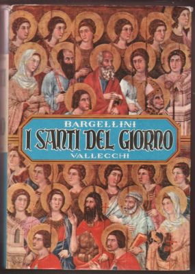 libro I SANTI DEL GIORNO Vallecchi edit. 1958