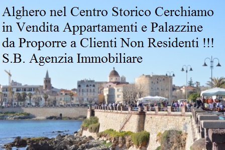 Alghero nel Centro Storico cerchiamo in vendita appartamenti da proporre a Clienti Non Residenti !!!