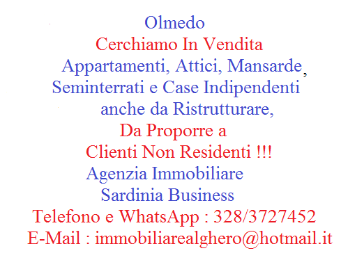 Olmedo cerchiamo in vendita appartamenti e case indipendenti da proporre a Clienti Non Residenti !!!