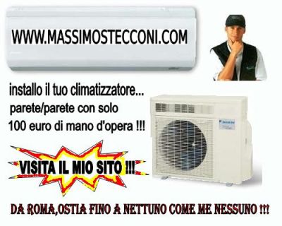 MONTAGGIO CLIMATIZZATORE LITORALE LAZIALE CON 100 EURO
